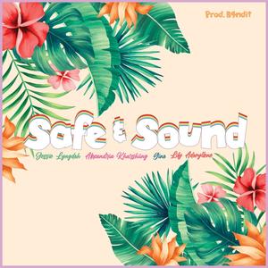 Safe and Sound (feat. Alexandria Kharshiing, Lily Adoryllene & Gino)