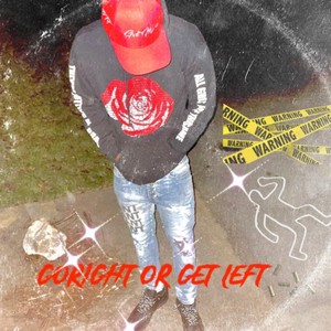 Go Right Or Get Left (Explicit)