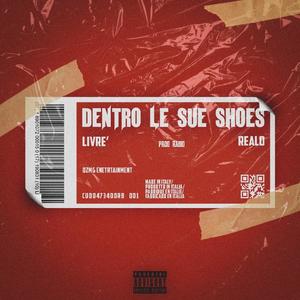 DENTRO LE SUE SHOES (feat. RealD) [Explicit]