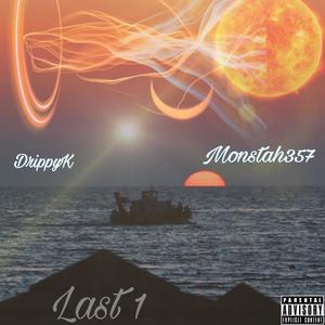 Last 1 (feat. Monstah357) (Explicit)