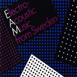 Electro-Acoustic Music from Sweden