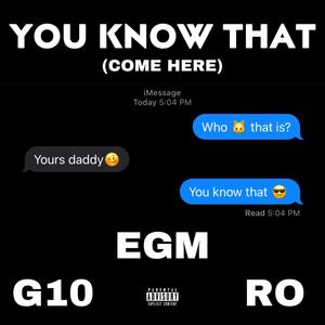 You Know That (feat. EGM RO) [Explicit]