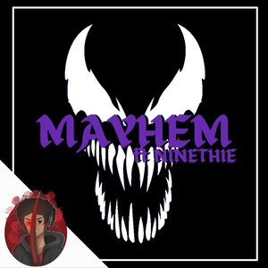 Mayhem(Venom & Carnage Rap)(feat. Ninethie) (Explicit)