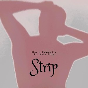 Strip (feat. Kyle Finn) [Explicit]