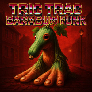 Tric Trac Barabum Funk