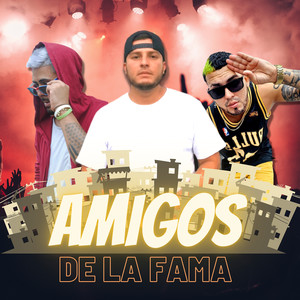 Amigos De La Fama (Explicit)