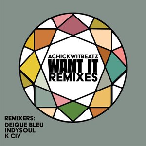 Want It Remixes (Deique Bleu Remix)