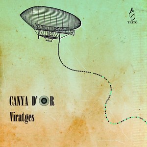 Canya d'Or : Viratges