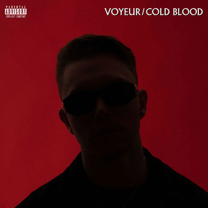 Voyeur/Cold Blood (Explicit)