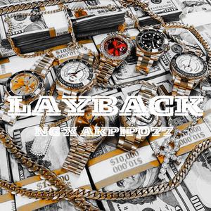 LAYBACK (feat. Akpipo77) [Explicit]