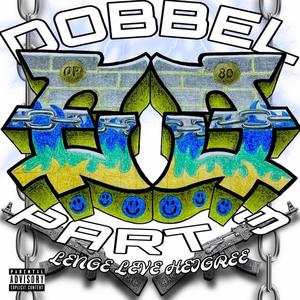 dobbelEE pt. 3 #LLH (Explicit)