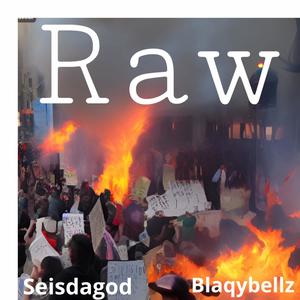 Raw (feat. Blaqy bellz) [Explicit]