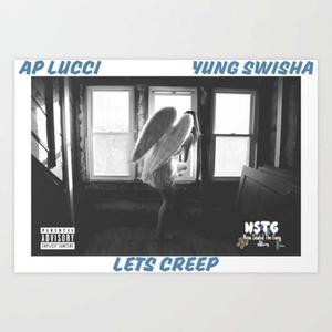 Lets Creep (feat. Yung Swisha) [Explicit]