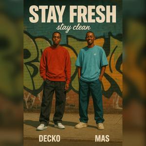 Stay Fresh/Clean (feat. MASS) (Explicit)