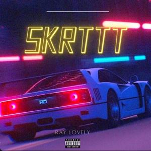 Skrttt (Explicit)