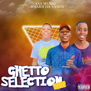 Ghetto Selection (Explicit)