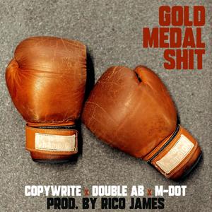 Gold Medal **** (feat. Copywrite, Double A.B. & M-Dot) (Explicit)
