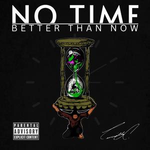 No Time Better Than Now (Explicit)