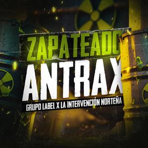 Zapateado Antrax (feat. La Intervención Norteña)