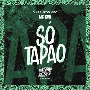 Só Tapão (Explicit)