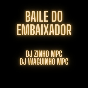 Baile do Embaixador (Explicit)