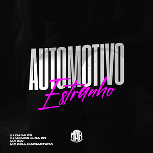 AUTOMOTIVO ESTRANHO (Explicit)