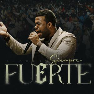 SIEMPRE FUERTE