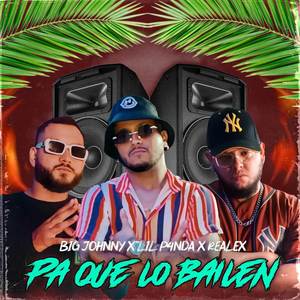 Pa Que Lo Bailen (Explicit)