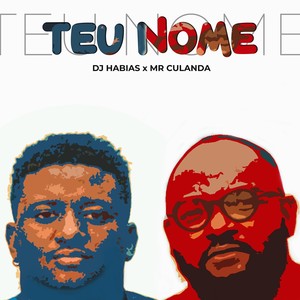 Teu Nome (feat. Mr Culanda)