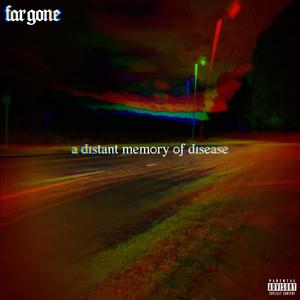 a_distant_memory_of_disease (Explicit)