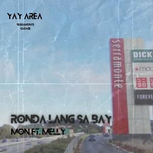 Ronda lang sa bay (feat. Mellly) (Explicit)
