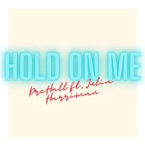 Hold On Me(feat. Julia Harriman) (Explicit)