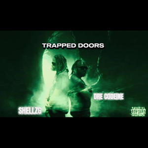 Trapped Doors (feat. ShellzG) [Explicit]