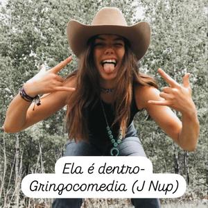 Ela é dentro (GringoComedia)