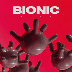 Bionic (Extended Version)