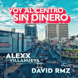 Voy al Centro sin dinero (Explicit)