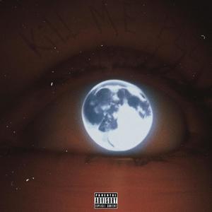 Kill Me PLZ (Explicit)