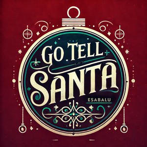 Go Tell Santa