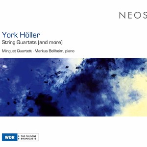 York Höller: String Quartets (And More)