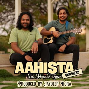 Aahista Unplugged (Unplugged)