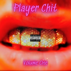 Player Chit, Vol. One (Explicit)