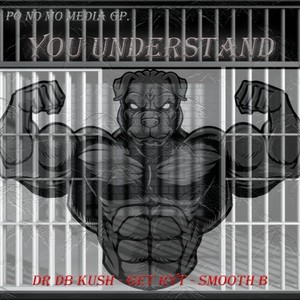 You Understand (feat. Get Ryte) [Explicit]