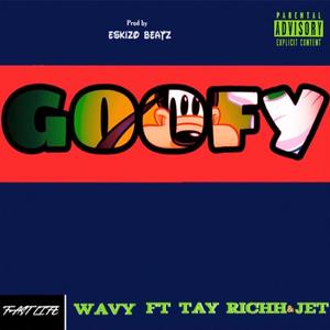 Goofy(feat. JET & Tay Richh) (Explicit)