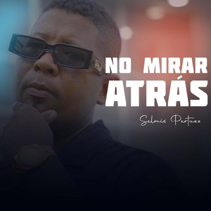 No Mirar Atrás