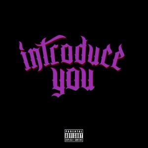 Introduce You (Explicit)