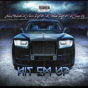 HIT EM UP (feat. Tookah DBE, Chico DBE & Savv Villy) (Explicit)