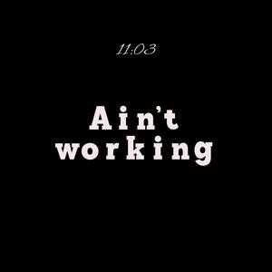 Aint working (feat. Airborn Gav)