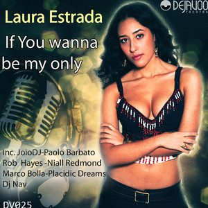 If You Wanna Be My Only (Placidic Dream Remix)
