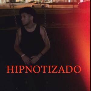 Hipnotizado (Explicit)