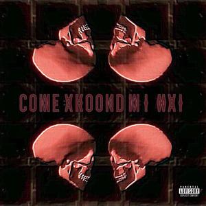 Come Around My Way (feat. Adbhut) [Explicit]